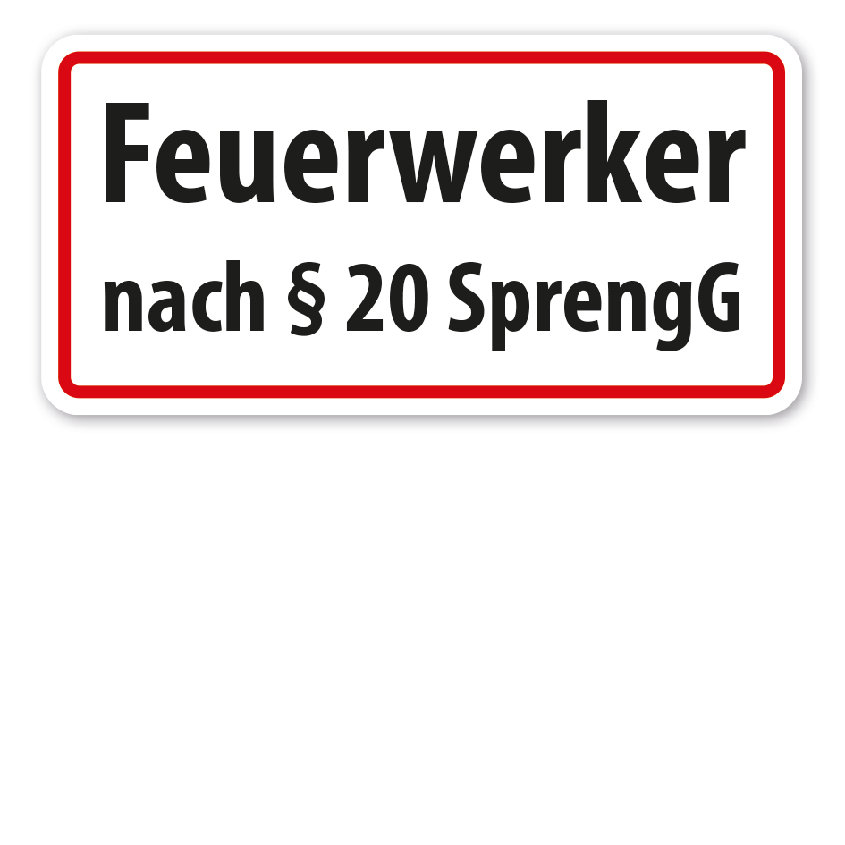 Hinweisschild Feuerwerker nach § 20 SprengG