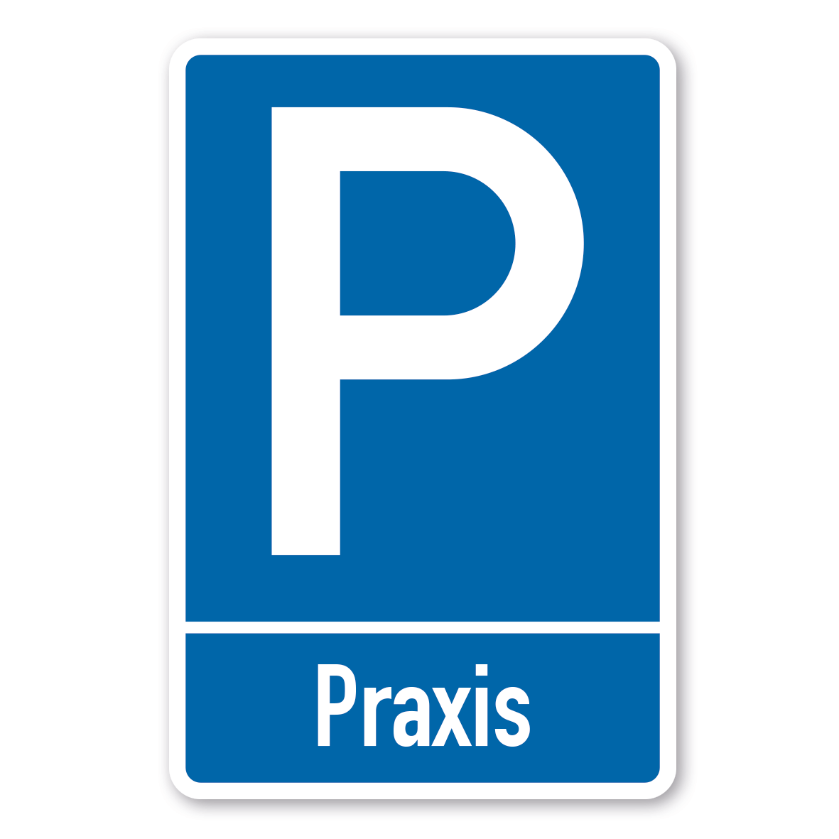 Parkplatzschild Praxis - mit einzeiligem Text - Verkehrsschild