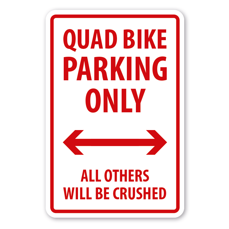 Schild Quad bike parking only - All others will be crushed