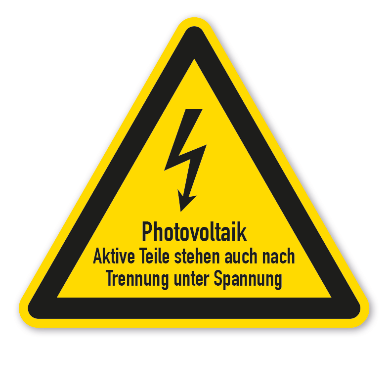 Warnzeichen Photovoltaik - Aktive Teile stehen auch nach Trennung unter Spannung