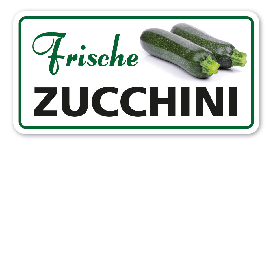 Verkaufsschild Frische Zucchini