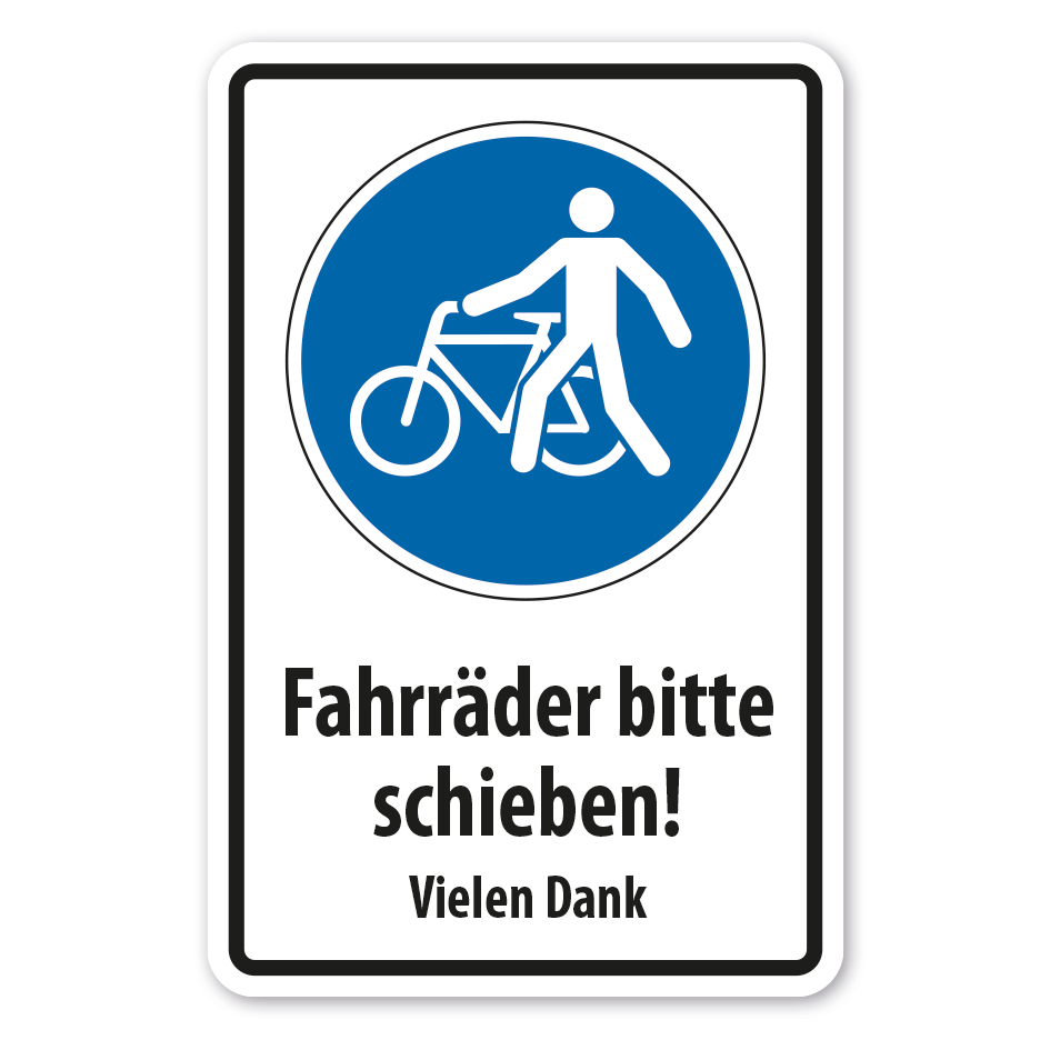Schild Fahrräder bitte schieben - Vielen Dank - Kombi
