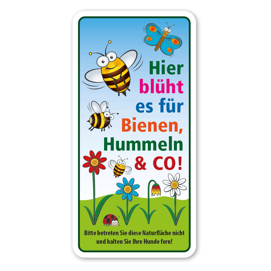 Hinweisschild Hier blüht es für Bienen, Hummeln & CO